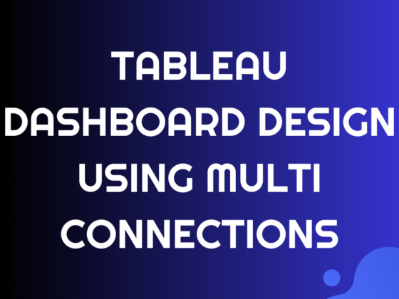 Tableau dashboard design using multiple data connections